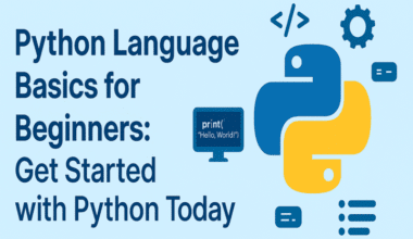 Python Language Basics for Beginners: Get Started with Python Today