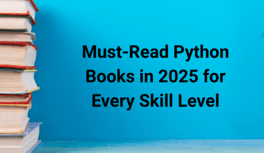 Must-Read Python Books in 2025 for Every Skill Level