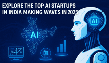 Explore the Top AI Startups in India Making Waves in 2025