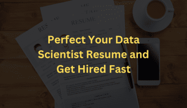 Perfect your data scientist resume and get hired fast