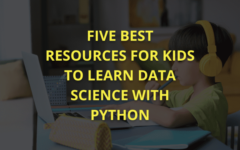 Resources for Kids to Learn Data Science with Python