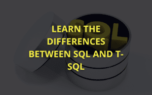 SQL vs. T-SQL: Key Differences You Need to Know