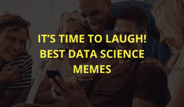 It’s time to Laugh! best Data Science memes
