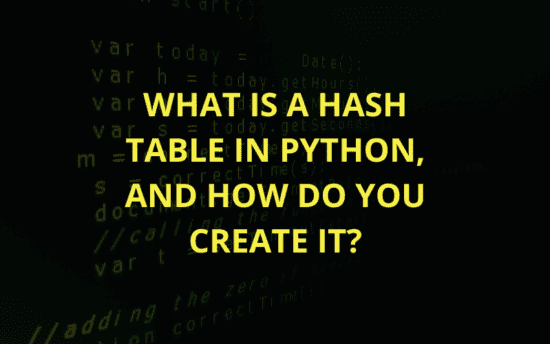 Hash Table in Python: How to Create and Use It Effectively