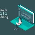 What exactly is Data Profiling: It’s Examples & Types