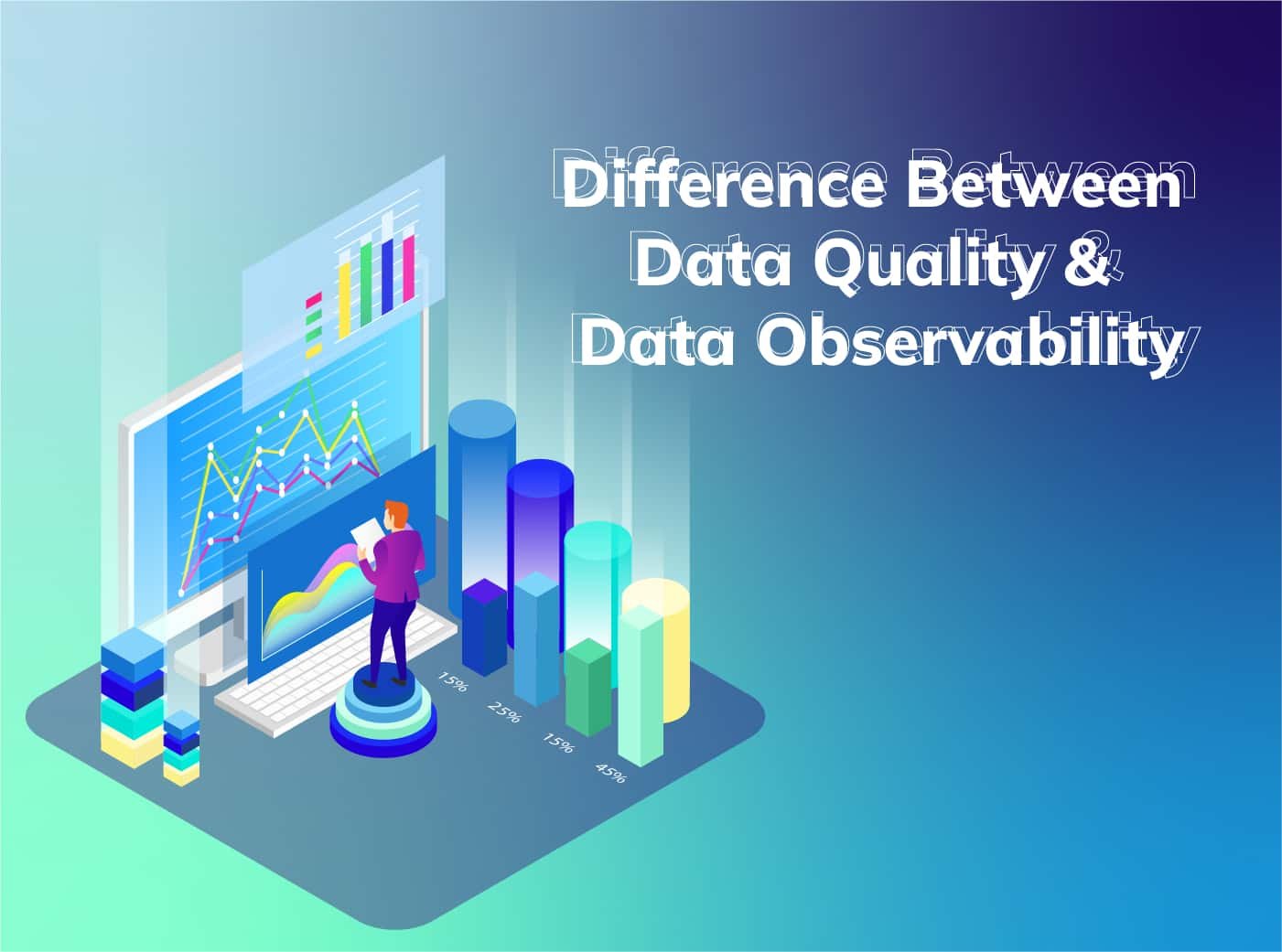 Unfolding the difference between Data Observability and Data Quality
