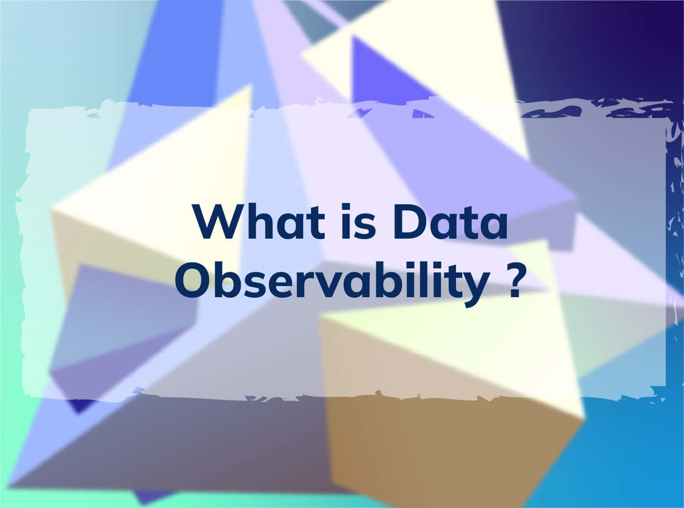 Data Observability Tools and Its Key Applications