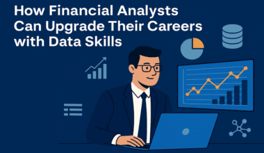 How Financial Analysts Can Upgrade Their Careers with Data Skills