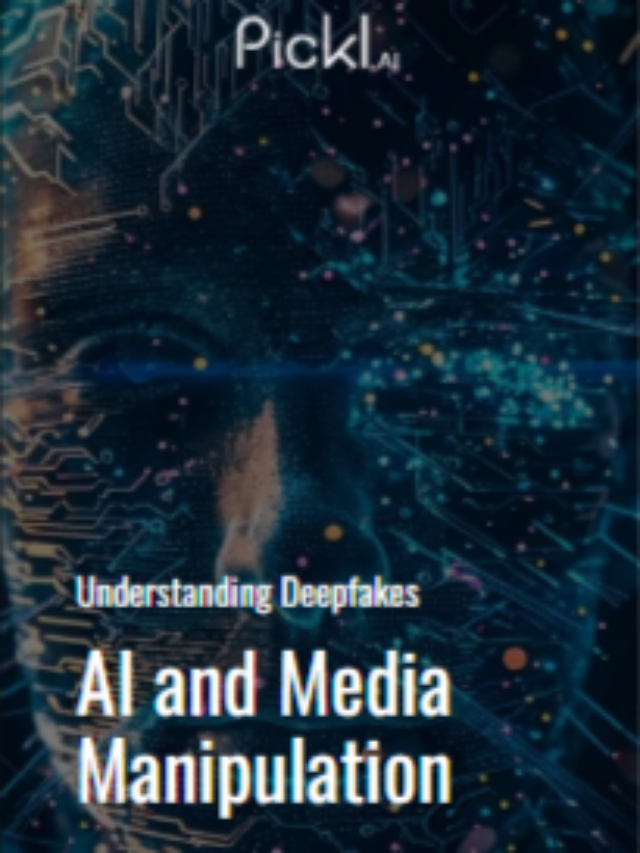 Deepfakes Pickl Ai