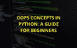 OOPS Concepts in Python: A Guide for Beginners