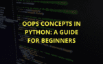 OOPS Concepts in Python: A Guide for Beginners