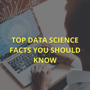 Top Data Science Facts You Should Know