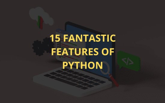 Features of Python Programming Language: 15 Key Advantages