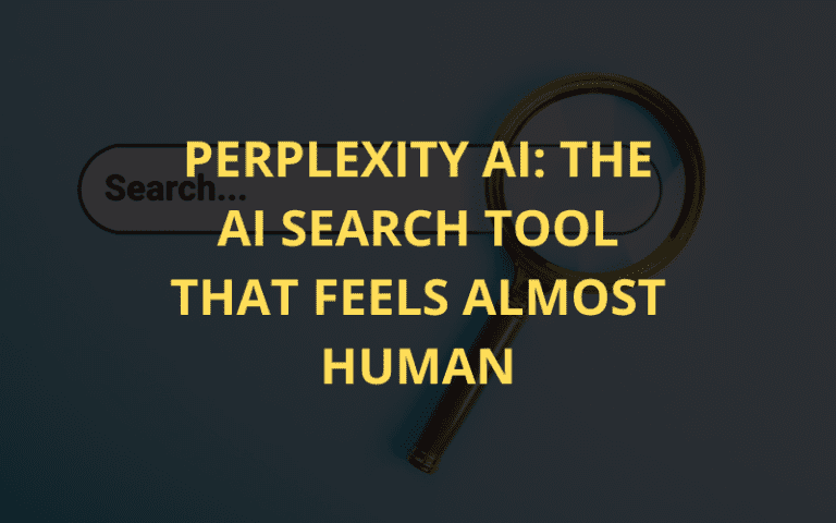 Perplexity AI: The AI Search Tool That Feels Almost Human