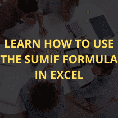 Learn how to use the SUMIF formula in Excel