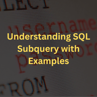 SQL Subquery with Examples