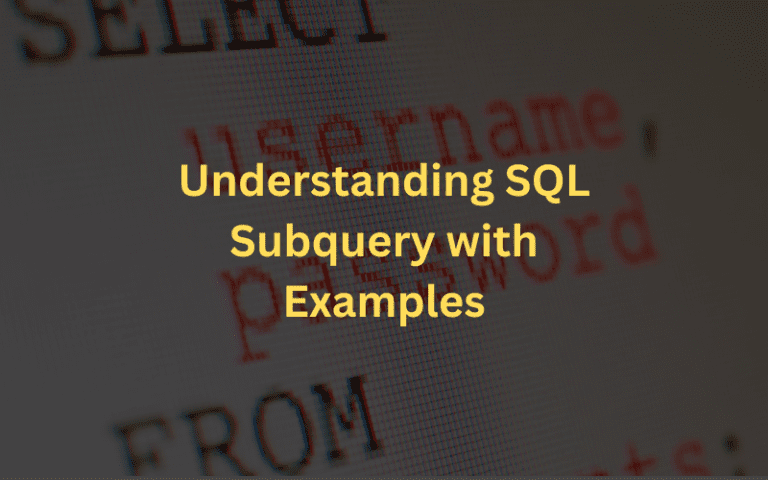 SQL Subquery with Examples