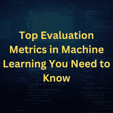 evaluation metrics in machine learning