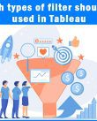 Which types of filter should be used in Tableau